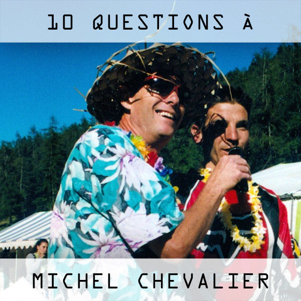 Interview: 10 questions à Michel Chevalier Interview: 10 questions à Michel Chevalier
