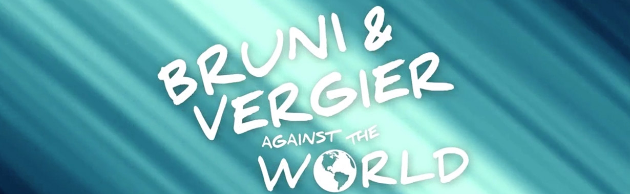 Vidéo / Bruni & Vergier Against the World Ep.2